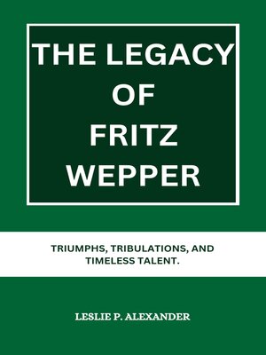 cover image of THE LEGACY OF FRITZ WEPPER